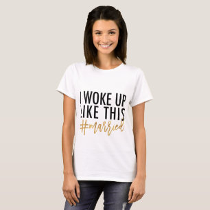 Camiseta Eu acordei como este #married!