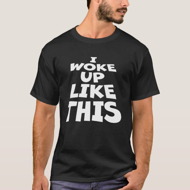 Camiseta Eu Acordei Como Uma Piada Irônica Citando Isso Que (Frente)