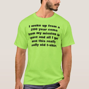 Camiseta eu acordei de um coma de 200 anos