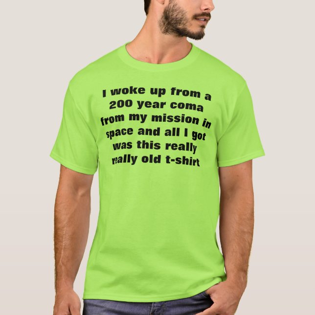 Camiseta eu acordei de um coma de 200 anos (Frente)