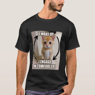 Camiseta Eu acordo, eu me envolvo em tolices, meme bobo do