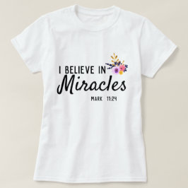 Camiseta Eu acredito em milagres Floral