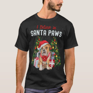 Camiseta Eu Acredito Em Papais noeis De Paws Bulldog Cute X