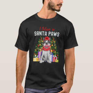 Camiseta Eu Acredito Em Papais noeis Paws Bonito Bulldog Fr