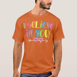 Camiseta Eu Acredito Em Seu Dia De Teste De Professores Ins