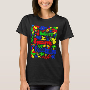 Camiseta Eu Acredito Em Um Espectro De Possibilidades Autis