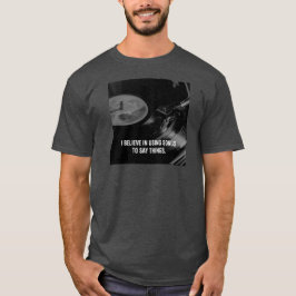 Camiseta Eu acredito em usar canções para dizer coisas.