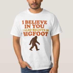 Camiseta Eu Acredito em Você Eu Também Acredito em Pé Grand