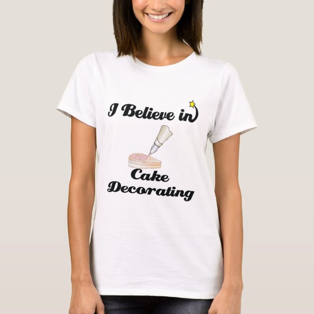 Camiseta eu acredito na decoração de bolos (Frente)