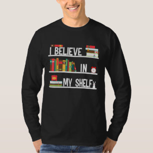 Camiseta Eu Acredito Na Minha Prateleira