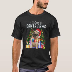 Camiseta Eu Acredito No Papai Noel Pug Pug Fofo De Natal 3