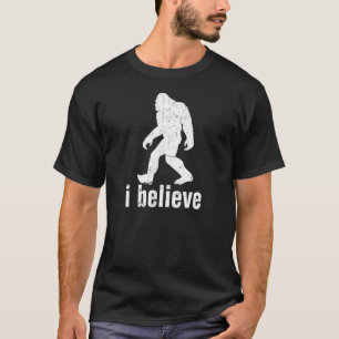 Camiseta Eu acredito que há um Tshirt de SQUATCH