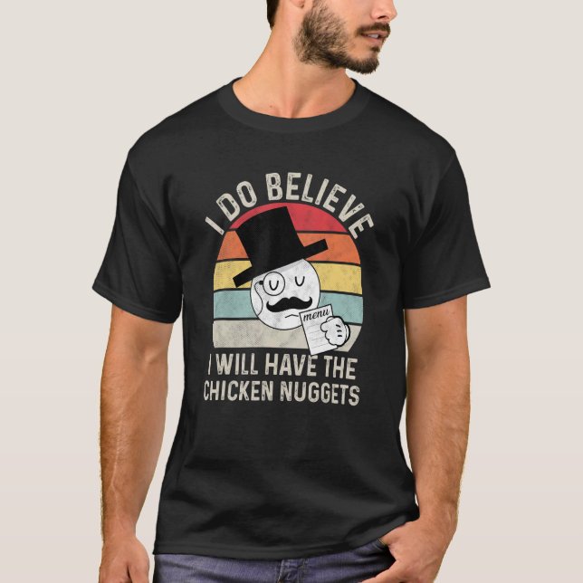 Camiseta Eu Acredito Que Vou Comer Os Nuggets De Frango , F (Frente)