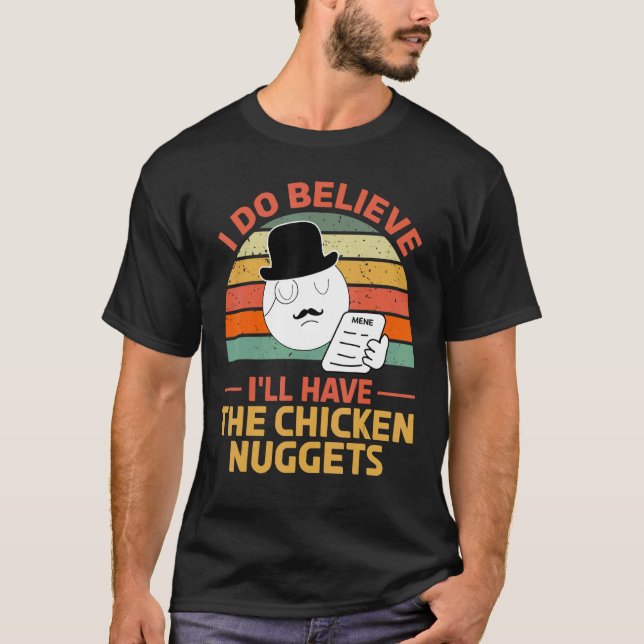 Camiseta Eu Acredito Que Vou Comer Os Nuggets De Frango Fas (Frente)