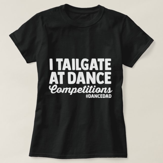Camiseta Eu Adapto-Me Aos Pais pais Da Dança Competições De (Frente do Design)
