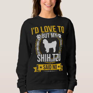 Camiseta Eu Adoraria, Mas Meu Shih Tzu Disse Que Não Havia