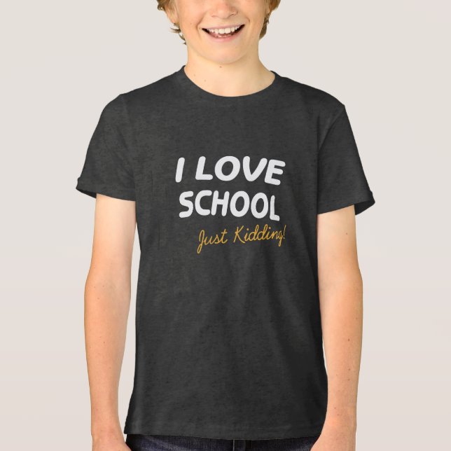 Camiseta Eu Adoro A Escola Apenas Brincando Escuro (Frente)