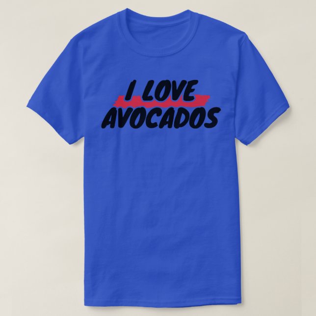 Camiseta Eu adoro abacatesT-Shirt (Frente do Design)