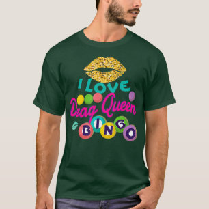Camiseta Eu Adoro Arrastar Rainha Bingo Mulheres Engraçadas