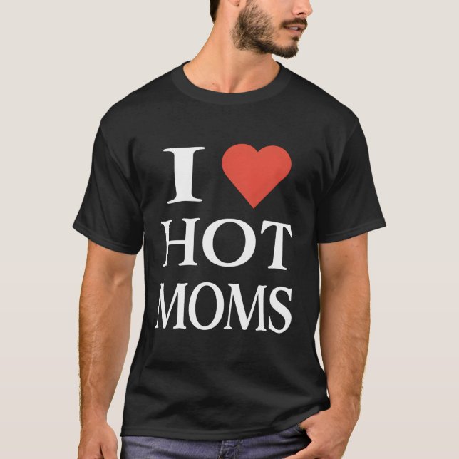 Camiseta Eu Adoro As Mães Quentes (Frente)