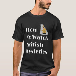 Camiseta Eu Adoro Assistir Filmes de Mistério Britânicos