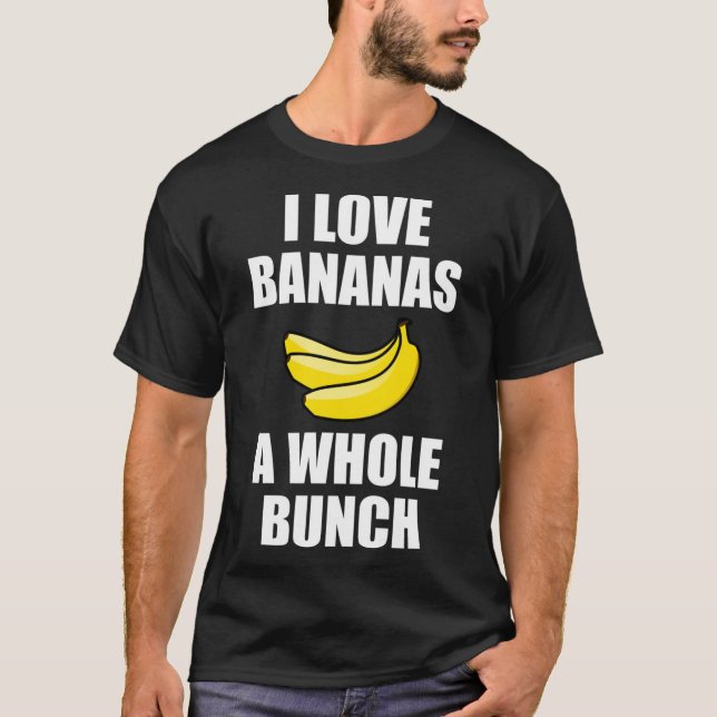 Camiseta Eu Adoro Bananas Uma Comida Engraçada (Frente)