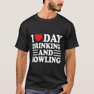 Camiseta Eu Adoro Bebendo E Boliche Engraçada De Cerveja