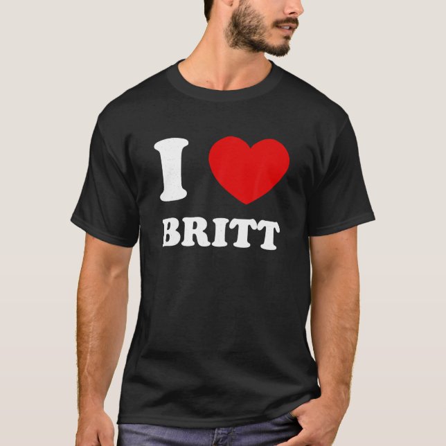 Camiseta Eu adoro Britt I Heart Britt Funny Britt T Shirt (Frente)
