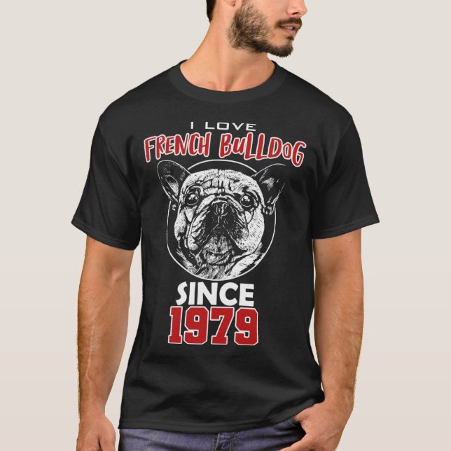 Camiseta Eu adoro buldogue francês desde 1979 (Frente)