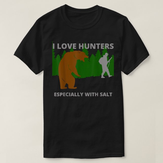 Camiseta Eu adoro caçadores sarcásticos engraçados caçadore (Frente do Design)