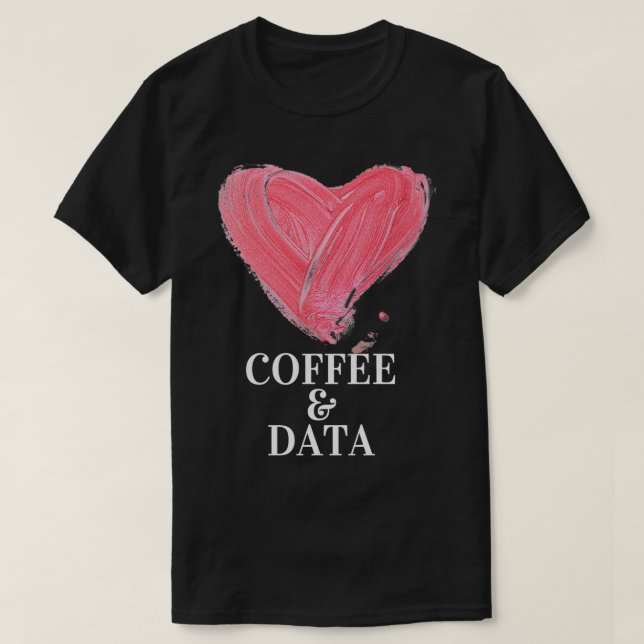 Camiseta Eu adoro café e design de dados (Frente do Design)