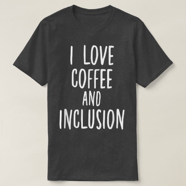 Camiseta Eu adoro café e Inclusão Autismo Professor SPED (Frente do Design)