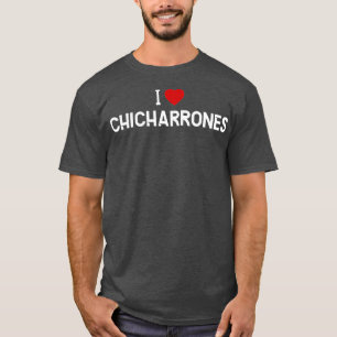 Camiseta Eu adoro ChicharronesComida porto-riquenha