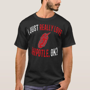 Camiseta Eu Adoro Chipotle Ok, Chupa Engraçado Amor