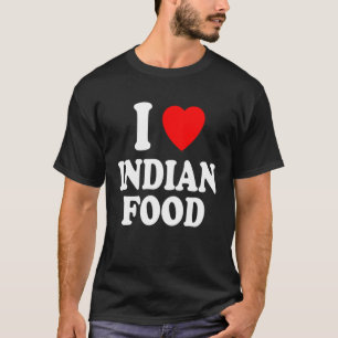 Camiseta Eu Adoro Comida indiana Espicante Curry Chutney Ta