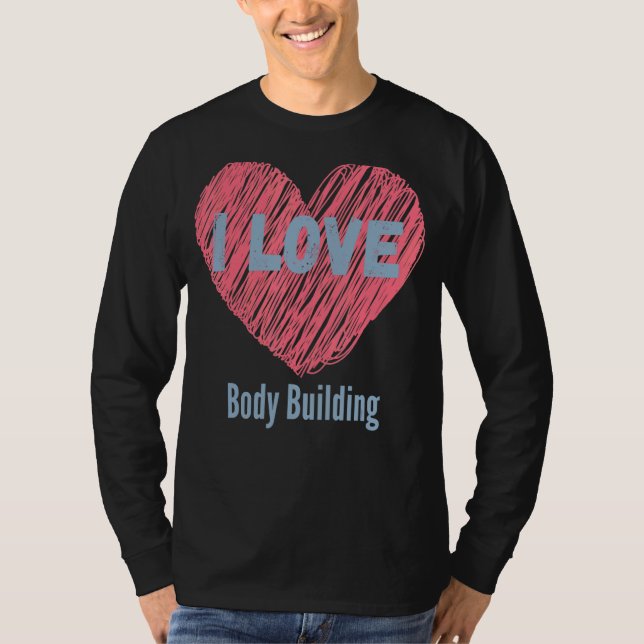 Camiseta Eu Adoro Corpo Construindo Imagens Corações Hobby  (Frente)