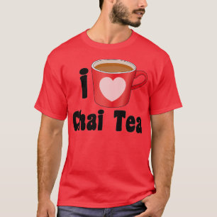 Camiseta Eu adoro Designs Chai Tea para amantes de chá