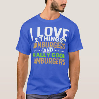 Camiseta Eu adoro duas coisas Hamburgers e muito bom Hambur