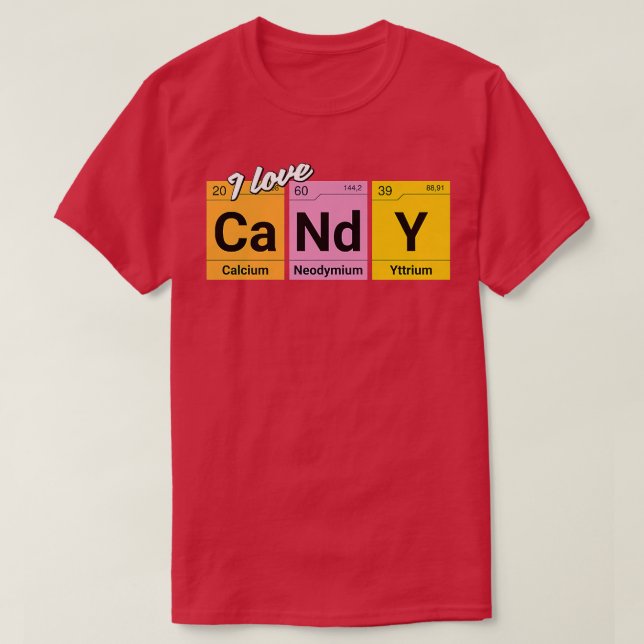 Camiseta Eu adoro elementos doces da química Colofull956 (Frente do Design)