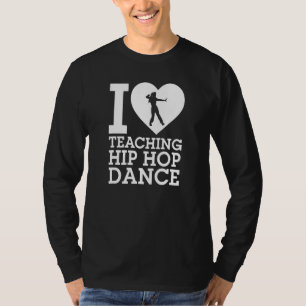 Camiseta Eu Adoro Ensinar Inst De Dança De Hip Hop Dançando