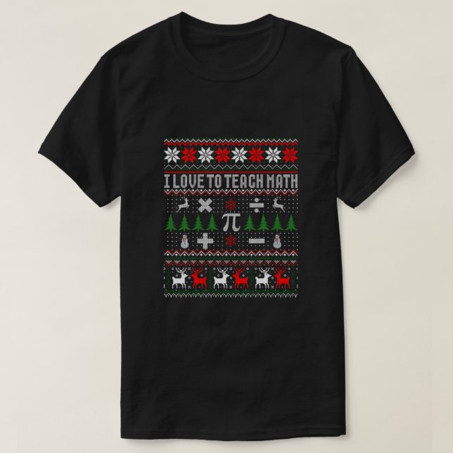 Camiseta Eu Adoro Ensinar Matemática Feia De Natal (Frente do Design)