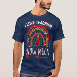 Camiseta Eu Adoro Ensinar Neve Muito Bonito Arco-Íris Natal