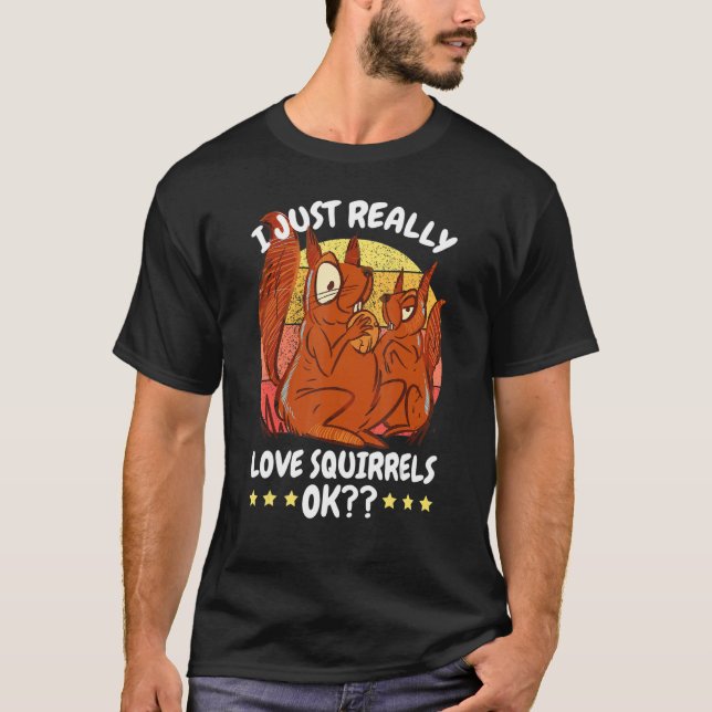Camiseta Eu Adoro Esquilo Ok Com Um Esquilo (Frente)