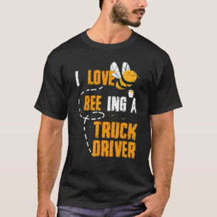 Camiseta Eu Adoro Estar Em Um Motorista De Abelhas De Camin