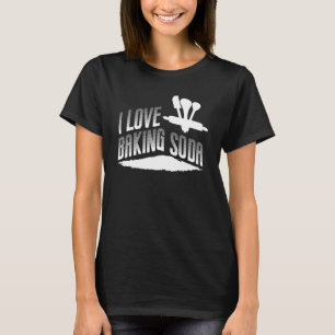 Camiseta Eu Adoro Fazer Baqueiro De Assar De Soda