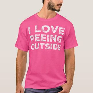 Camiseta Eu Adoro Fazer Xixi Lá Fora, Engraçado, Ataque Ao 