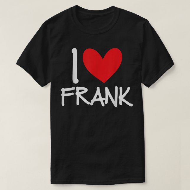 Camiseta Eu adoro Frank Name Heart Personalised Men Cara BF (Frente do Design)