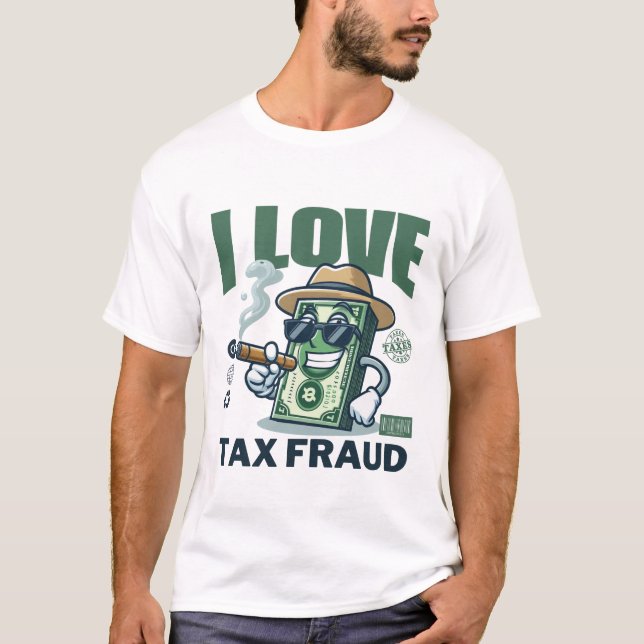 Camiseta Eu adoro fraude fiscal (Frente)