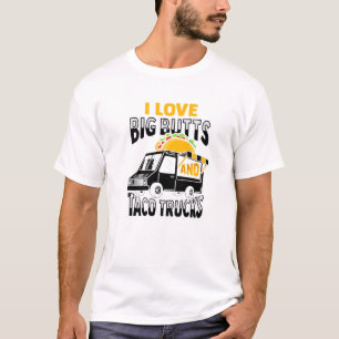 Camiseta Eu Adoro Grandes Bumbuns E Taco Trucks Design