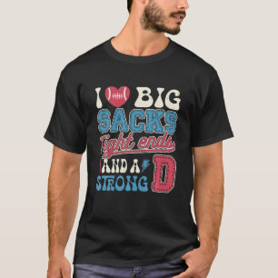 Camiseta Eu Adoro Grandes Sacks E Fortes E Engraçados